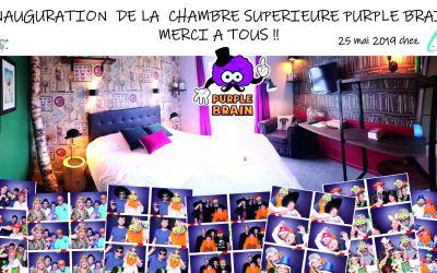 INAUGURATION DE NOTRE NOUVELLE CHAMBRE SUPERIEURE PURPLE BRAIN